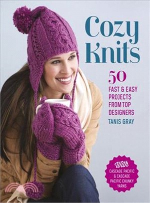 Cozy Knits ─ 50 Fast & Easy Projects from Top Designers