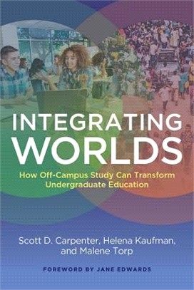 Integrating Worlds ― How Off-campus Study Can Transform Undergraduate Education