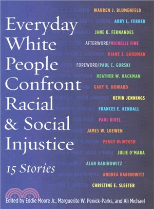 Everyday White People Confront Racial and Social Injustice ─ 15 Stories