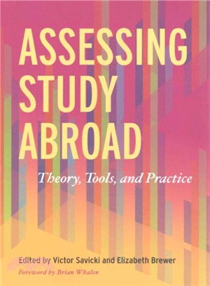 Assessing Study Abroad ─ Theory, Tools, and Practice