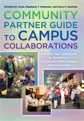 Community Partner Guide to Campus Collaborations Set ― Strategies for Enhancing Your Community As a Co-educator