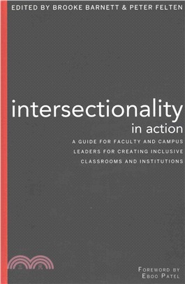 Intersectionality in Action ─ A Guide for Faculty and Campus Leaders for Creating Inclusive Classrooms and Institutions