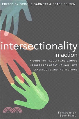 Intersectionality in Action ─ A Guide for Faculty and Campus Leaders for Creating Inclusive Classrooms and Institutions