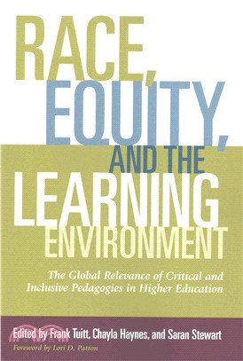 Race, Equity, and the Learning Environment ─ The Global Relevance of Critical and Inclusive Pedagogies in Higher Education