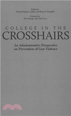 College in the Crosshairs ― An Administrative Perspective on Prevention of Gun Violence