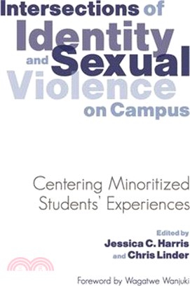 Intersections of Identity and Sexual Violence on Campus ─ Centering Minoritized Students' Experiences