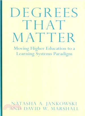 Degrees That Matter ─ Moving Higher Education to a Learning Systems Paradigm