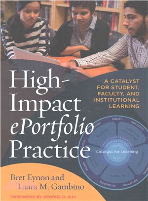 High-Impact Eportfolio Practice ─ A Catalyst for Student, Faculty, and Institutional Learning