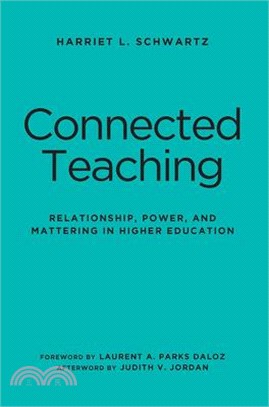 Connected Teaching ― Relationships, Power, and Mattering in Higher Education