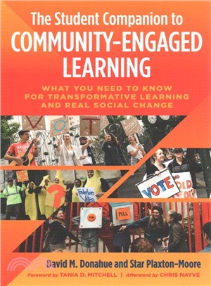 The Student Companion to Community Engaged Learning ― What You Need to Know for Transformative Learning and Real Social Change