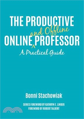 The Productive Online and Offline Professor ― A Practical Guide