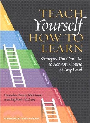 Teach Yourself How to Learn ─ Strategies You Can Use to Ace Any Course at Any Level
