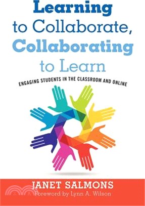 Learning to Collaborate, Collaborating to Learn ― Practical Guidance for Online and Classroom Instruction