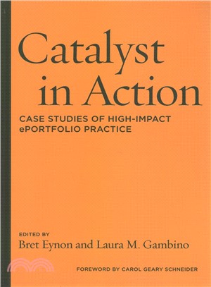 Catalyst in Action ― Case Studies of High Impact Eportfolio Practice
