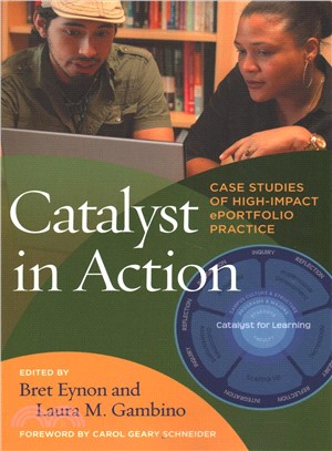 Catalyst in Action ― Case Studies of High Impact Eportfolio Practice