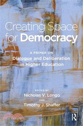 Creating Space for Democracy ― A Primer on Dialogue and Deliberation in Higher Education