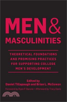 Men and Masculinities ― Theoretical Foundations and Promising Practices for Supporting College Men's Development