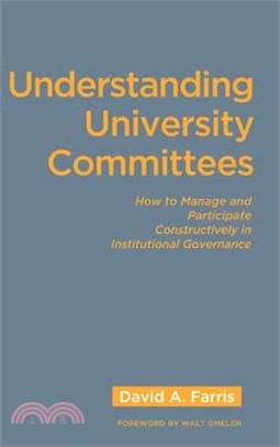 Understanding University Committees ― How to Manage and Participate Constructively in Institutional Governance