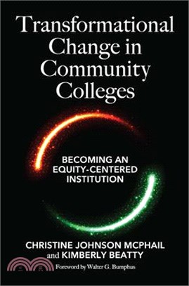 Transformational Change in Community Colleges: Becoming an Equity-Centered Higher Education Institution