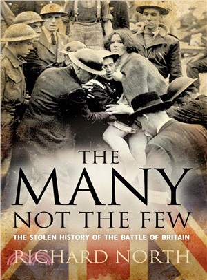 The Many, Not the Few ─ The Stolen History of the Battle of Britain