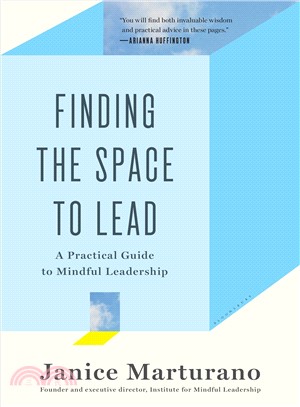 Finding the Space to Lead ─ A Practical Guide to Mindful Leadership