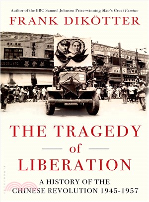 The Tragedy of Liberation ─ A History of the Chinese Revolution, 1945-57
