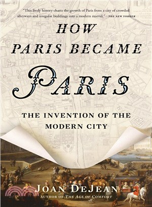 How Paris Became Paris ─ The Invention of the Modern City