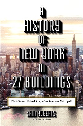 A History of New York in 27 Buildings