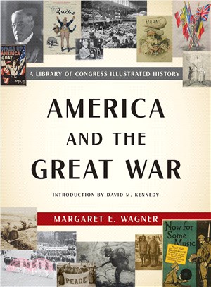 America and the Great War :a Library of Congress illustrated history /
