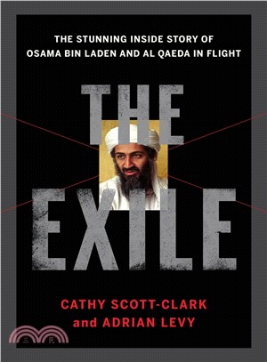The Exile ─ The Stunning Inside Story of Osama Bin Laden and Al Qaeda in Flight