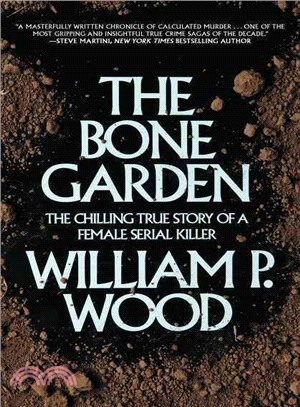 The Bone Garden ─ The Chilling True Story of a Female Serial Killer