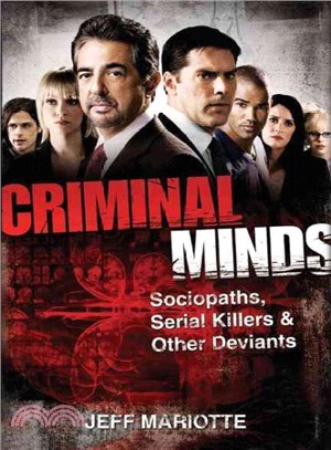 Criminal Minds ― Sociopaths, Serial Killers, and Other Deviants