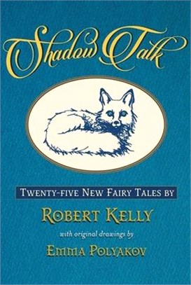 Shadow Talk: Twenty-Five New Fairy Tales