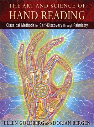 The Art and Science of Hand Reading ― Classical Methods for Self-discovery Through Palmistry