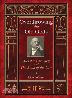 Overthrowing the Old Gods ― Aleister Crowley and the Book of the Law