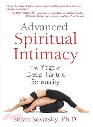 Advanced Spiritual Intimacy ─ The Yoga of Deep Tantric Sensuality