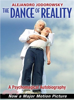 The Dance of Reality ─ A Psychomagical Autobiography