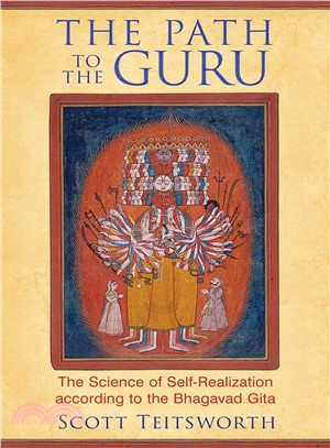 The Path to the Guru ─ The Science of Self-Realization According to the Bhagavad Gita