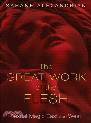 The Great Work of the Flesh ─ Sexual Magic East and West