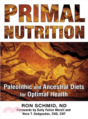 Primal Nutrition ─ Paleolithic and Ancestral Diets for Optimal Health