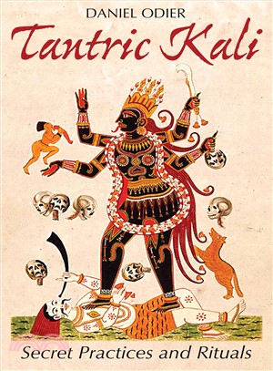 Tantric Kali ― Secret Practices and Rituals