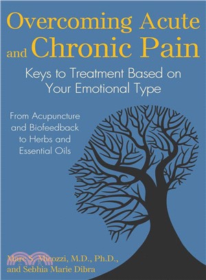 Overcoming Acute and Chronic Pain ─ Keys to Treatment Based on Your Emotional Type