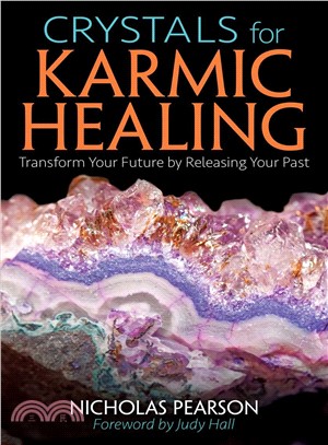 Crystals for Karmic Healing ─ Transform Your Future by Releasing Your Past
