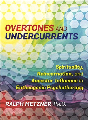Overtones and Undercurrents ─ Spirituality, Reincarnation, and Ancestor Influence in Entheogenic Psychotherapy