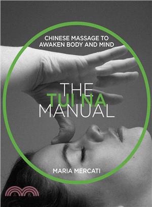 The Tui-na Manual ― Chinese Massage to Awaken Body and Mind
