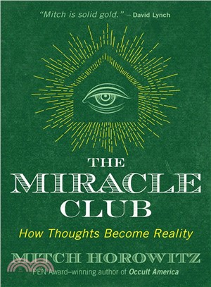 The Miracle Club ― How Thoughts Become Reality