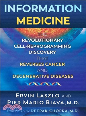 Information Medicine ― The Revolutionary Cell-reprogramming Discovery That Reverses Cancer and Degenerative Diseases