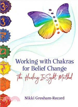 Working With Chakras for Belief Change ― The Healing Insight Method