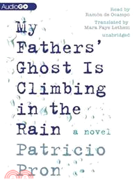 My Fathers' Ghost Is Climbing in the Rain 