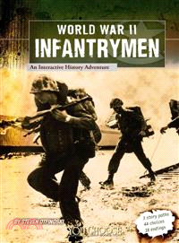 World War II Infantrymen ─ An Interactive History Adventure